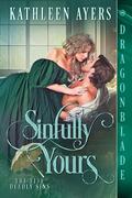 Sinfully Yours (The Five Deadly Sins #4) by Kathleen Ayers