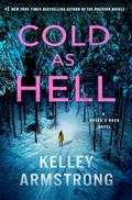 Cold as Hell (Haven's Rock #3) by Kelley Armstrong