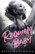 Requiem Baby by Betti Rosewood