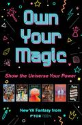 Own Your Magic Sampler: New YA Fantasy from Tor Teen by Sara B. Larson