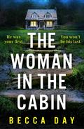 The Woman in the Cabin by Becca Day