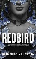 Redbird (The Sovereign Mountain #1.5) by Raya Morris Edwards