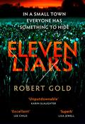 Eleven Liars (Ben Harper #2) by Robert Gold