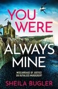 You Were Always Mine by Sheila Bugler