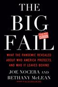 The Big Fail: What the Pandemic Revealed About Who America Protects and Who It Leaves Behind by Bethany McLean