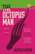 The Octopus Man by Jasper Gibson