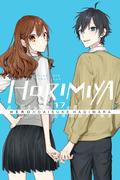 Horimiya, Vol. 17 (ホリミヤ [Horimiya] #17) by Hero