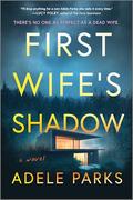First Wife's Shadow by Adele Parks