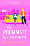 The Roommate Experiment (Funny Feelings #3) by Camilla Isley