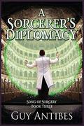 A Sorcerer's Diplomacy by Guy Antibes