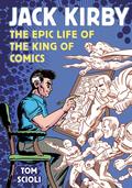 Jack Kirby: The Epic Life of the King of Comics by Tom Scioli