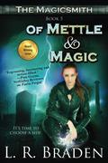 Of Mettle and Magic (The Magicsmith #5) by L.R. Braden