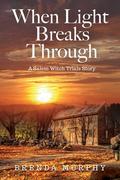 When Light Breaks Through: A Salem Witch Trials Story by Brenda Murphy