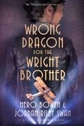 The Wrong Dragon for the Wright Brother by Jordan Riley Swan