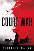 The Court War (The Godstone #2) by Violette Malan