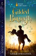 Gilded Butterfly (Rockin' Fairy Tales #2) by Leslie O'Sullivan