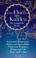 Der Fluch des Kalifen - Die komplette Reihe (The Wrath and the Dawn #1-2) by Renée Ahdieh