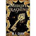 Midlife Crashing by M.J. Caan