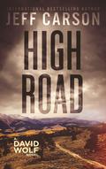 High Road (David Wolf #15) by Jeff Carson