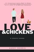 Love & Chickens by Kasey Morris