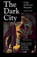 The Dark City Crime and Mystery Magazine: Volume 8, Issue 2 by Michelle Ann King
