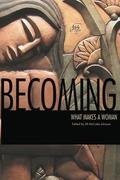 Becoming: What Makes a Woman by S.J. Sindu
