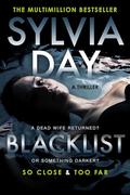 Blacklist: So Close and Too Far (Blacklist #1-2) by Sylvia Day