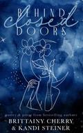 Behind Closed Doors by Brittainy C. Cherry