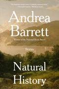 Natural History: Stories by Andrea Barrett