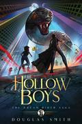 The Hollow Boys: The Dream Rider Saga, Book 1 (The Dream Rider Saga #1) by Douglas Smith
