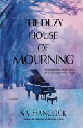 The Duzy House of Mourning by Ka Hancock
