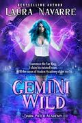 Gemini Wild (Dark Witch Academy #3) by Laura Navarre