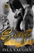 Savage Truth by Isla Vaughn