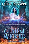 Gemini Wicked (Dark Witch Academy #4) by Laura Navarre