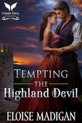 Tempting the Highland Devil by Eloise Madigan