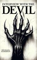 Interview with the Devil by Michael Harbron