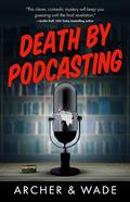 Death by Podcasting by Landis Wade