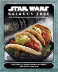 Star Wars: Galaxy's Edge: The Official Black Spire Outpost Cookbook by Marc Sumerak