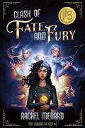 Clash of Fate and Fury (The Labors of Gen #2) by Rachel Menard