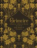Grimoire: A Personal―& Magical―Record of Spells, Rituals, & Divinations by Arin Murphy-Hiscock