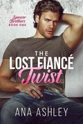 The Lost Fiancé Twist (Spencer Brothers #1) by Ana Ashley