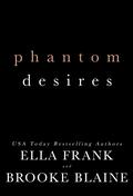 Phantom Desires by Ella Frank