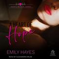 A Heart of Hope: Hearts Medical by Alexandria Wilde
