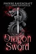 The Dragon Sword: An LGBTQ+ Fantasy Novel by Phoebe Ravencraft