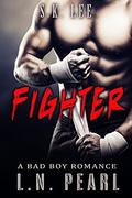 Fighter by L.N. Pearl