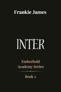 Inter: Emberhold Academy Series by Frankie James