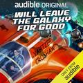 Will Leave the Galaxy for Good by Yahtzee Croshaw, Yahtzee Croshaw