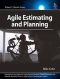 Agile Estimating and Planning (Robert C. Martin Series #1) by Mike Cohn