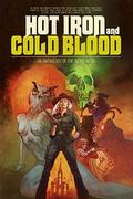 Hot Iron and Cold Blood: An Anthology of the Weird West by Joe R. Lansdale