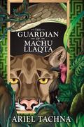 The Guardian of Machu Llaqta by Ariel Tachna